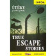 True Escape Stories / Útěky