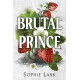 Brutal Prince: A Dark Mafia Romance (Brutal Birthright)