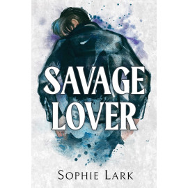 Savage Lover: A Dark Mafia Romance (Brutal Birthright 3)