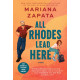 All Rhodes Lead Here: A Novel