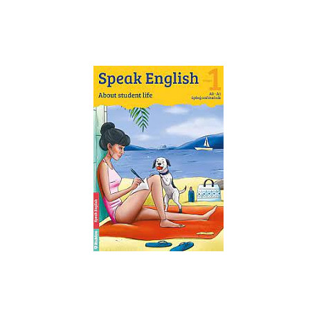 Speak English 1 - About students life A0-A1, úplný začátečník