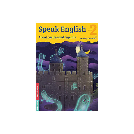 Speak English 2 - About castles and legends A1, pokročilý začátečník
