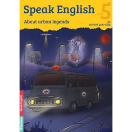 Speak English 5 - About urban legends B1, středně pokročilý