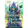 The Bookshop at the Back of Beyond: 3 (The House at the Edge of Magic)