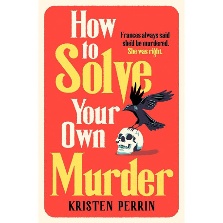 How to Solve Your Own Murder: A Novel (Castle Knoll Files, 1) How to Solve Your Own Murder: A Novel (Castle Knoll Files, 1)