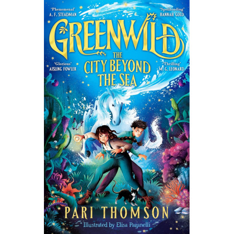 Greenwild: The City Beyond the Sea (Greenwild, 2) 