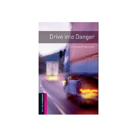 Oxford Bookworms: Drive into Danger