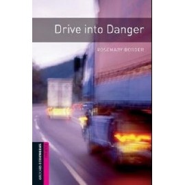Oxford Bookworms: Drive into Danger