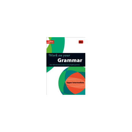 Work on Your Grammar Upper-intermediate B2