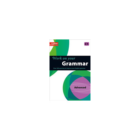 Work on Your Grammar Advanced C1