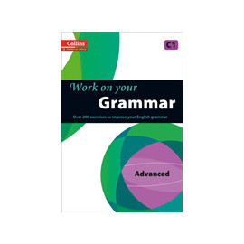 Work on Your Grammar Advanced C1