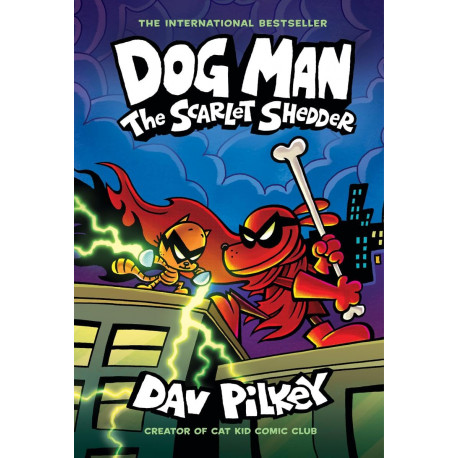 Dog Man 12: The Scarlet Shedder