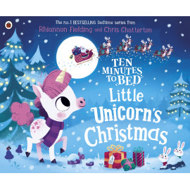 Ten Minutes to Bed: Little Unicorn's Christmas