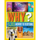 National Geographic Kids Why? Over 1,111 Answers to Everything