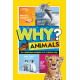 National Geographic Kids Why? Why? Animals: 99+ Awesome Answers for Curious Kids