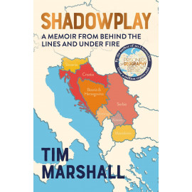 Shadowplay: A Memoir From Behind the Lines and Under Fire: The Inside Story of Europe's Last War 