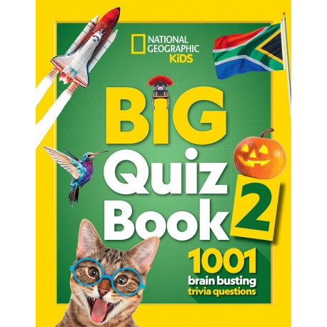 National Geographic Kids Big Quiz Book 2: 1001 brain busting trivia questions National Geographic Kids Big Quiz Book 2: 1001 brain busting trivia questions