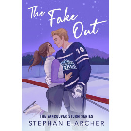 The Fake Out: A Fake Dating Hockey Romance (Vancouver Storm Book 2)