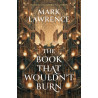 The Book That Wouldn’t Burn (Book 1 The Library Trilogy)