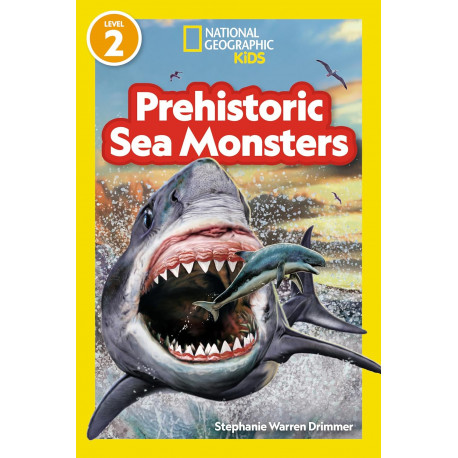 National Geographic Readers Prehistoric Sea Monsters (Level 2) 