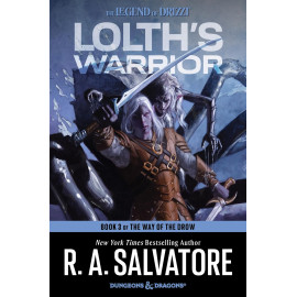 Lolth's Warrior: A Novel (The Way of the Drow, 3)