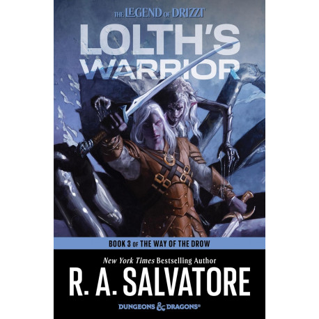 Lolth's Warrior: A Novel (The Way of the Drow, 3)