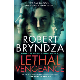 Lethal Vengeance: 8 (Detective Erika Foster) 