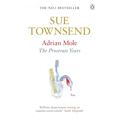 Adrian Mole: The Prostrate Years Adrian Mole: The Prostrate Years