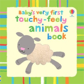 Usborne: Baby's Very First Touchy-Feely Animals