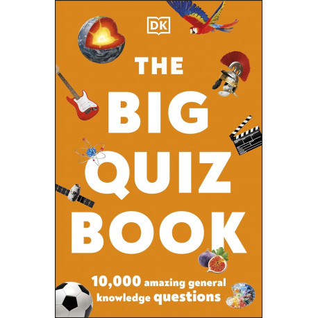 The Big Quiz Book: 10,000 amazing general knowledge questions