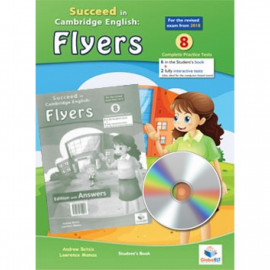 Succeed in Cambridge English Flyers 8 Practice Tests Student's Edition with CD & Answers Key