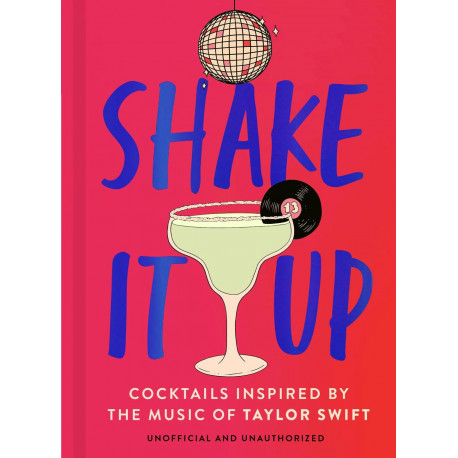 Shake It Up: Delicious cocktails inspired by the music of Taylor Swift