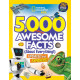 National Geographic Kids 5,000 Awesome Facts (About Everything!): Updated and Expanded!