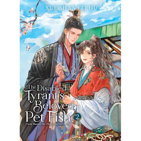 The Disabled Tyrant's Beloved Pet Fish: Canji Baojun De Zhangxin Yu Chong (Novel) Vol. 2 