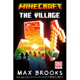 Minecraft: The Village: An Official Minecraft Novel 