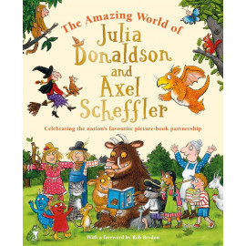 The Amazing World of Julia Donaldson and Axel Scheffler