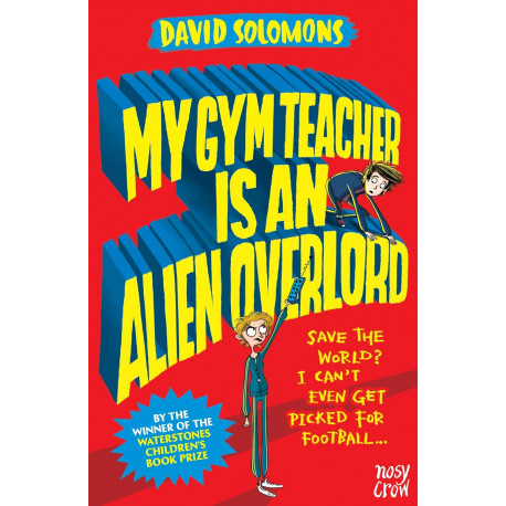 My Gym Teacher is an Alien Overlord: My Brother is a Superhero 2