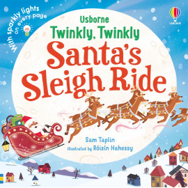 Usborne: Twinkly Twinkly Santa's Sleigh Ride