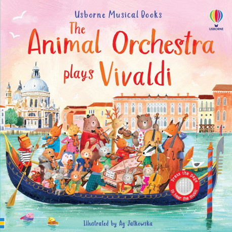 Usborne Musical Books: The Animal Orchestra Plays Vivaldi