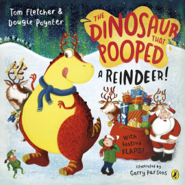 The Dinosaur that Pooped a Reindeer! A festive lift-the-flap adventure