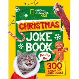 National Geographic Kids: Christmas Joke Book: 300 Laugh-Out-Loud Jokes