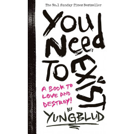 You Need to Exist: a book to love and destroy