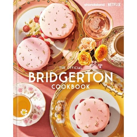 The Official Bridgerton Cookbook