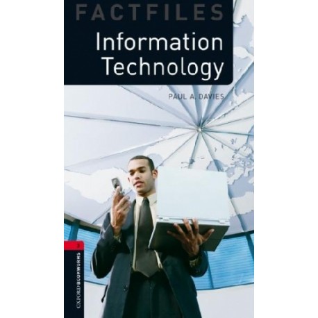 Oxford Bookworms Factfiles: Information Technology + MP3 audio 