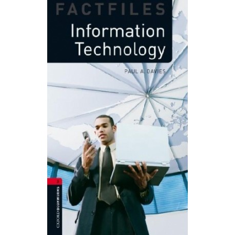 Oxford Bookworms Factfiles: Information Technology + MP3 audio download