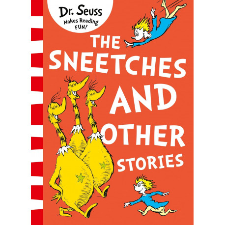 The Sneetches and Other Stories The Sneetches and Other Stories