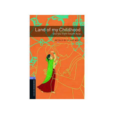 Oxford Bookworms: Land of my Childhood - Stories from South Asia + CD