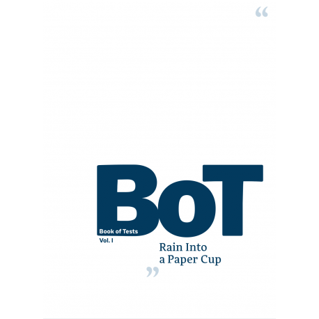Book of Tests Vol. 1 Rain Into a Paper Cup Book of Tests Vol. 1 Rain Into a Paper Cup