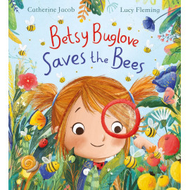 Betsy Buglove Saves the Bees