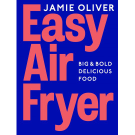 Easy Air Fryer: Big & Bold Delicious Food